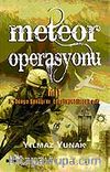 Meteor Operasyonu & Mit 3. Dünya Savaşı'nı Engelleyebilecek mi?