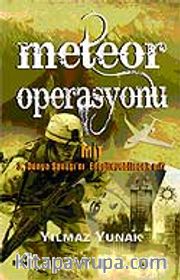Meteor Operasyonu <br /> Mit 3. Dünya Savaşı'nı Engelleyebilecek mi?