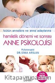 Anne Psikolojisi <br /> Hamilelik Dönemi ve Sonrası