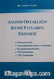 Anonim Ortaklığın Kendi Paylarını  Edinmesi