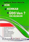Kim Korkar ÜDS'den? Fen Bilimleri / İngilizce Sınav Hazırlık