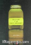 Gertrude 2'ye Nasıl Bölündü?