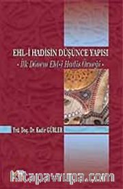 Ehl-i Hadisin Düşünce Yapısı <br /> İlk Dönem Ehl-i Hadis Örneği