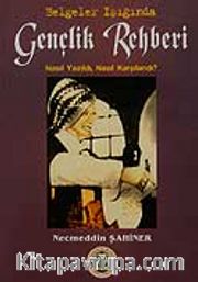 Belgeler Işığında Gençlik Rehberi <br /> Nasıl Yazıldı, Nasıl Karşılandı?
