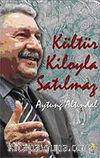 Kültür Kiloyla Satılmaz