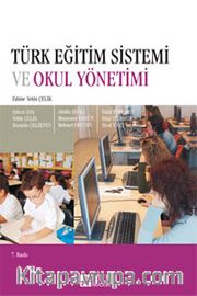 Türk Eğitim Sistemi ve Okul Yönetimi / Prof. Dr. Vehbi Çelik