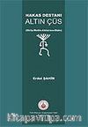 Hakas Destanı & Altın Çüş