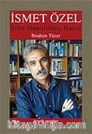İsmet Özel <br /> Şiire Damıtılmış Hayat