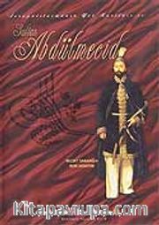 Avrupalılaşmanın Yol Haritası ve Sultan Abdülmecid