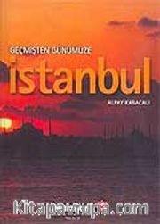 Geçmişten Günümüze İstanbul