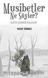 Musibetler Ne Söyler?