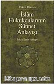 Erken Dönem İslam Hukukçularının Sünnet Anlayışı