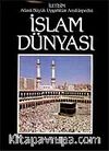 İslam Dünyası Atlaslı Büyük Uygarlıklar Ansiklopedisi-1