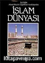 İslam Dünyası Atlaslı Büyük Uygarlıklar Ansiklopedisi-1
