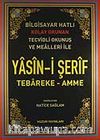 Yasin-i Şerif Tebareke-Amme / Bilgisayar Hatlı (Kod.001)
