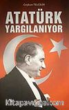 Atatürk Yargılanıyor