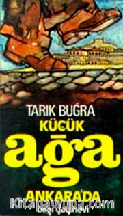 Küçük Ağa Ankara'da (Cilt:2)