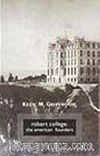 Robert College: The American Founders (karton kapak)
