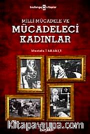 Milli Mücadele ve Mücadeleci Kadınlar