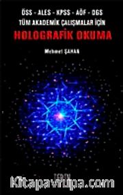 Holografik Okuma <br /> ÖSS-ALES-KPSS-AÖF-DGS Tüm Akademik Çalışmalar İçin