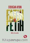 Fatih ve Fetih & Mitler Gerçekler