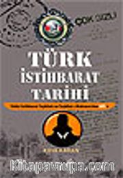 Türk İstihbarat Tarihi <br /> Yıldız İstihbarat Teşkilatı ve Teşkilat-ı Mahsusa'dan Mit'e