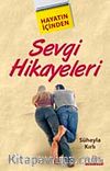 Hayatın İçinden Sevgi Hikayeleri