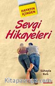 Hayatın İçinden Sevgi Hikayeleri