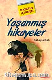 Hayatın İçinden Yaşanmış Hikayeler
