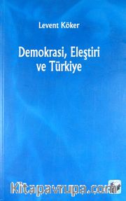 Demokrasi, Eleştiri ve Türkiye