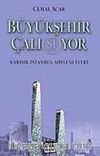 Büyükşehir Çalı (şı)yor