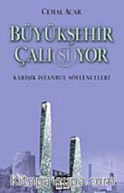 Büyükşehir Çalı (şı)yor