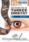 Konularına Göre ÜSS-ÖYS-ÖSS-YGS-LYS Türkçe-Edebiyat Soruları ve Ayrıntılı Çözümleri (1966-2010)