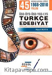 Konularına Göre ÜSS-ÖYS-ÖSS-YGS-LYS Türkçe-Edebiyat Soruları ve Ayrıntılı Çözümleri (1966-2010)