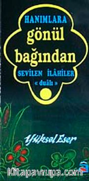 Hanımlara Gönül Bağından Sevilen İlahiler Dualı
