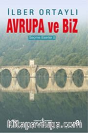 Avrupa ve Biz-Seçme Eserler- I