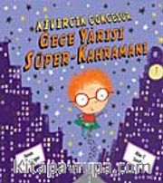 Kıvırcık Çok Cesur <br /> Gece Yarısı Süper Kahraman