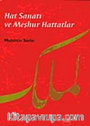 Hat Sanatı ve Meşhur Hattatlar (ciltsiz)