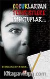 Çocuklardan Teröristlere Mektuplar