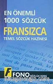 En Önemli 1000 Sözcük Fransızca <br /> Temel Sözcük Hazinesi