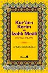 Kur'an-ı Kerim Ve İzahlı Meali (Türkçe Anlamı)