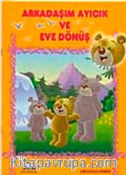 Arkadaşım Ayıcık ve Eve Dönüş