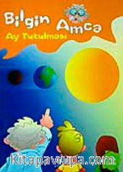 Bilgin Amca / Ay Tutulması