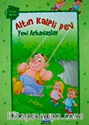 Altın Kalpli Dev / Yeni Arkadaşlar
