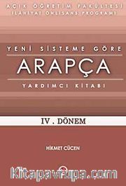 AÖİ Yeni Sisteme Göre Arapça Yardımcı Kitabı IV. Dönem