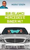 Bir İslamcı Mercedes'e Biner mi?