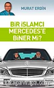Bir İslamcı Mercedes'e Biner mi?