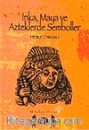 İnka, Maya ve Aztekler'de Semboller