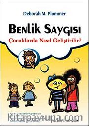 Benlik Saygısı <br /> Çocuklarda Nasıl Geliştirilir?