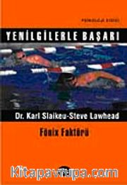 Yenilgilerle Başarı <br /> Fönix Faktörü